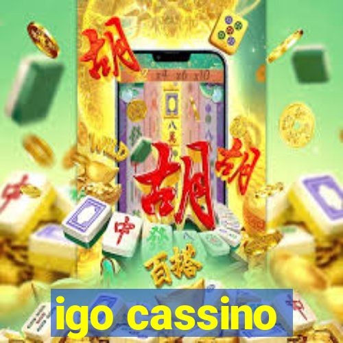 igo cassino